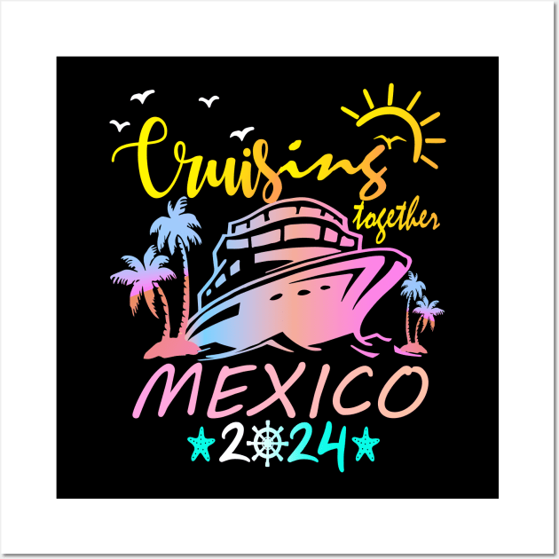 Mexico Family Cruise, Adults Kids Family Cruise Tshirt, Matching Family Cruise, Making Memories Together Tees Wall Art by AlmaDesigns